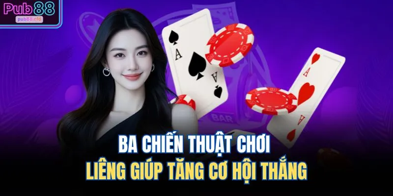 Ba chiến thuật chơi liêng giúp tăng cơ hội thắng